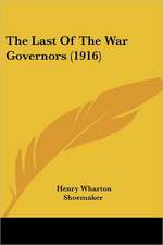 The Last Of The War Governors (1916)