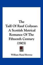 The Taill Of Rauf Coilyear