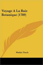 Voyage A La Baie Botanique (1789)