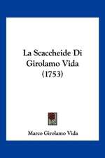 La Scaccheide Di Girolamo Vida (1753)