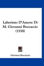 Laberinto D'Amore Di M. Giovanni Boccaccio (1558)