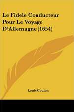 Le Fidele Conducteur Pour Le Voyage D'Allemagne (1654)