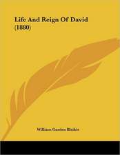 Life And Reign Of David (1880)