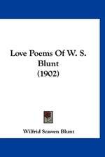 Love Poems Of W. S. Blunt (1902)