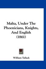 Malta, Under The Phoenicians, Knights, And English (1861)