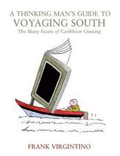 A Thinking Man's Guide to Voyaging South