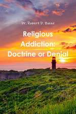 Religious Addiction: Doctrine or Denial