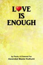 Love Is Enough