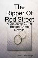 The Ripper of Red Street: A Detective Carrie Boston Crime Novella