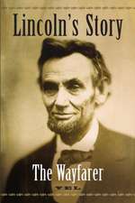 Lincoln's Story: The Wayfarer