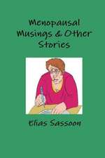 Menopausal Musings & Other Stories