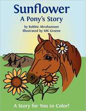 Sunflower: A Pony's Story