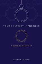 You're Already Hypnotized