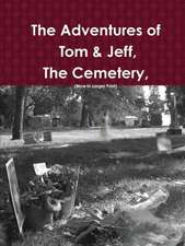 The Adventures of Tom & Jeff, the Cemetery