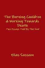 The Burning Cauldron & Working Towards Death