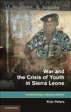 War and the Crisis of Youth in Sierra Leone