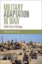 Military Adaptation in War: With Fear of Change