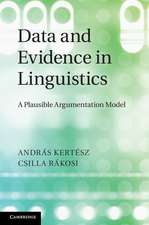 Data and Evidence in Linguistics: A Plausible Argumentation Model