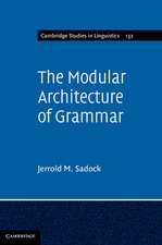 The Modular Architecture of Grammar