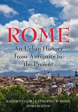 Rome: An Urban History from Antiquity to the Present