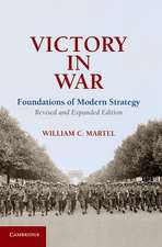 Victory in War: Foundations of Modern Strategy