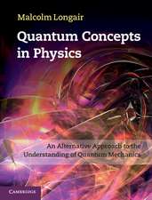 Quantum Concepts in Physics: An Alternative Approach to the Understanding of Quantum Mechanics