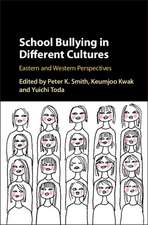 School Bullying in Different Cultures: Eastern and Western Perspectives