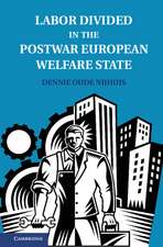 Labor Divided in the Postwar European Welfare State