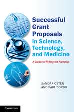 Successful Grant Proposals in Science, Technology, and Medicine: A Guide to Writing the Narrative