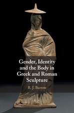 Gender, Identity and the Body in Greek and Roman Sculpture