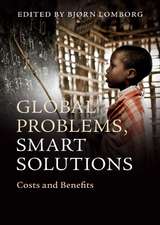 Global Problems, Smart Solutions: Costs and Benefits