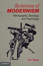 Sciences of Modernism: Ethnography, Sexology, and Psychology