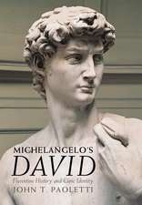 Michelangelo's David: Florentine History and Civic Identity