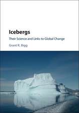 Icebergs: Their Science and Links to Global Change