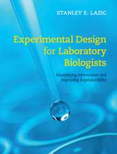 Experimental Design for Laboratory Biologists: Maximising Information and Improving Reproducibility