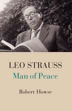 Leo Strauss: Man of Peace