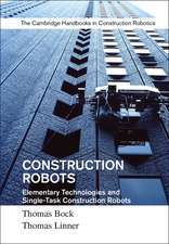 Construction Robots: Volume 3: Elementary Technologies and Single-Task Construction Robots