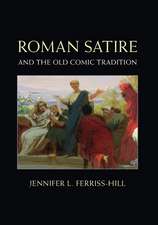 Roman Satire and the Old Comic Tradition