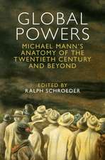 Global Powers: Michael Mann's Anatomy of the Twentieth Century and Beyond