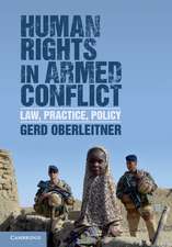 Human Rights in Armed Conflict: Law, Practice, Policy