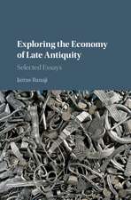 Exploring the Economy of Late Antiquity: Selected Essays