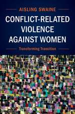 Conflict-Related Violence against Women: Transforming Transition