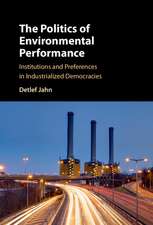 The Politics of Environmental Performance: Institutions and Preferences in Industrialized Democracies