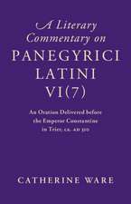 A Literary Commentary on Panegyrici Latini VI(7): An Oration Delivered before the Emperor Constantine in Trier, ca. AD 310