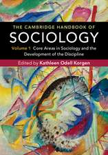 The Cambridge Handbook of Sociology: Core Areas in Sociology and the Development of the Discipline