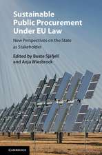 Sustainable Public Procurement under EU Law: New Perspectives on the State as Stakeholder