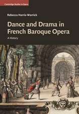 Dance and Drama in French Baroque Opera: A History