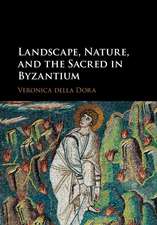 Landscape, Nature, and the Sacred in Byzantium