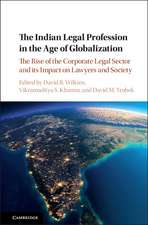 The Indian Legal Profession in the Age of Globalization: The Rise of the Corporate Legal Sector and its Impact on Lawyers and Society