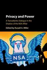 Privacy and Power: A Transatlantic Dialogue in the Shadow of the NSA-Affair